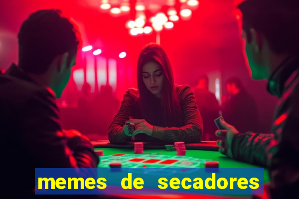 memes de secadores do flamengo